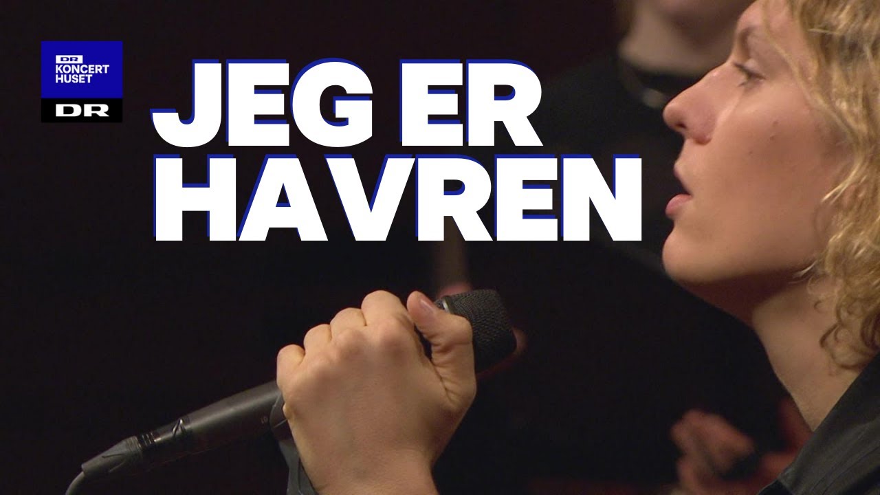 Jeg er havren // DR Pigekoret feat. Mattias Kolstrup (LIVE) Jeg er havren // DR Pigekoret feat. Mattias Kolstrup (LIVE)