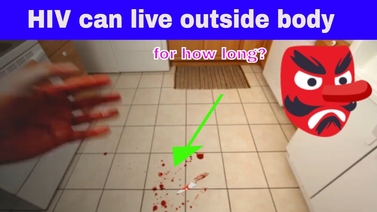how long does hiv live outside the body (hiv dies in seconds) how long does hiv live outside the body (hiv dies in seconds)