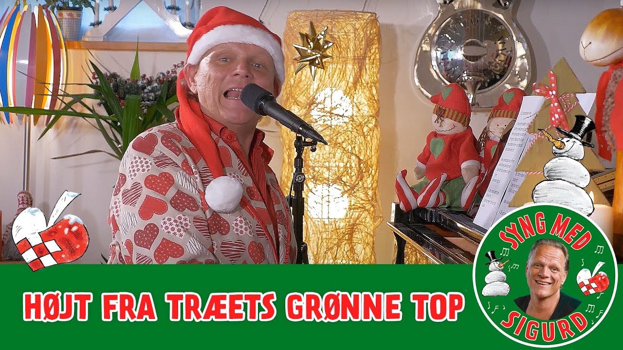 Højt fra træets grønne top I Syng med Sigurd I Sigurd Barrett Højt fra træets grønne top I Syng med Sigurd I Sigurd Barrett
