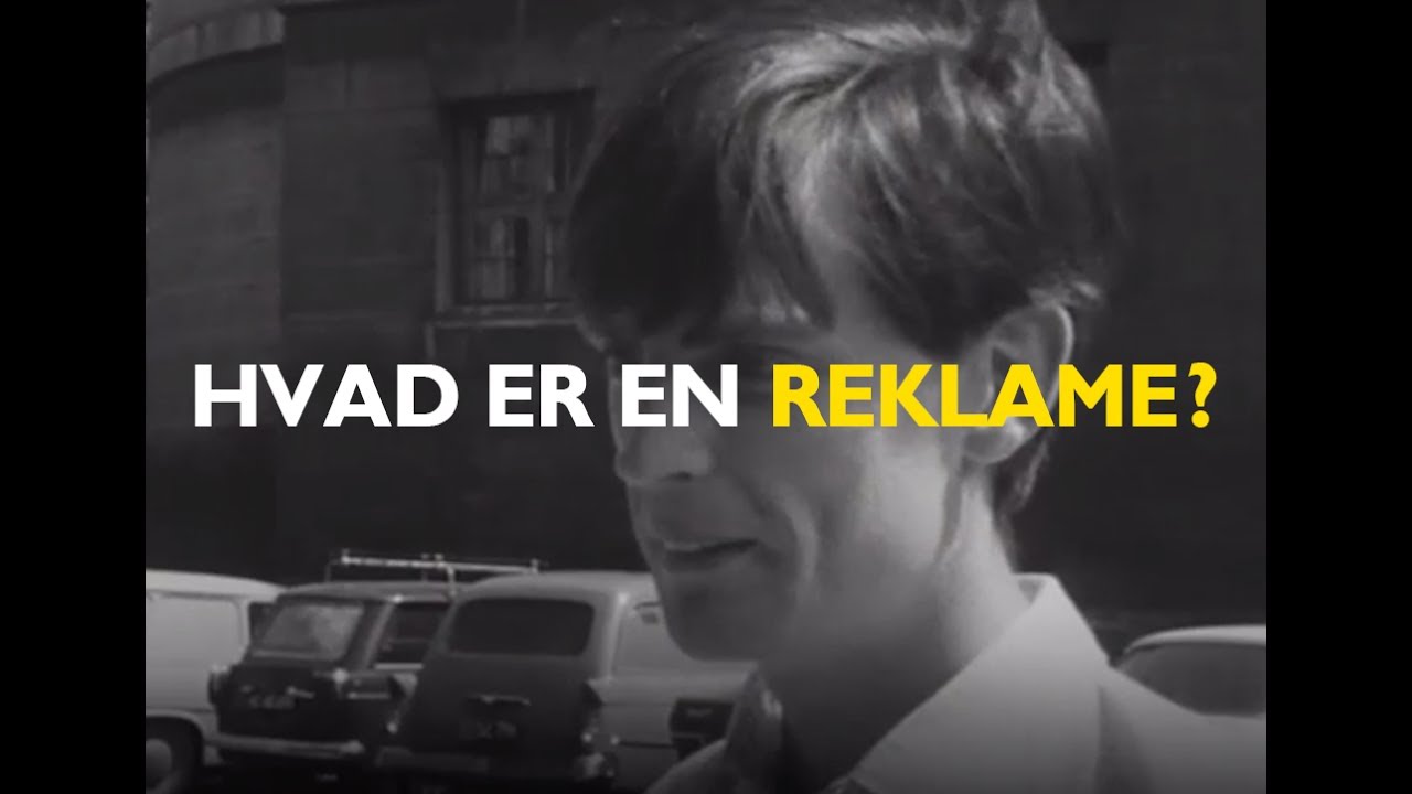 60'erne besvarer: Hvad er en reklame? 60'erne besvarer: Hvad er en reklame?