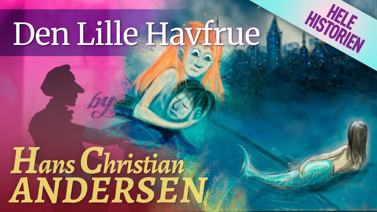 Den Lille Havfrue af Hans Christian Andersen (Hele Historien)