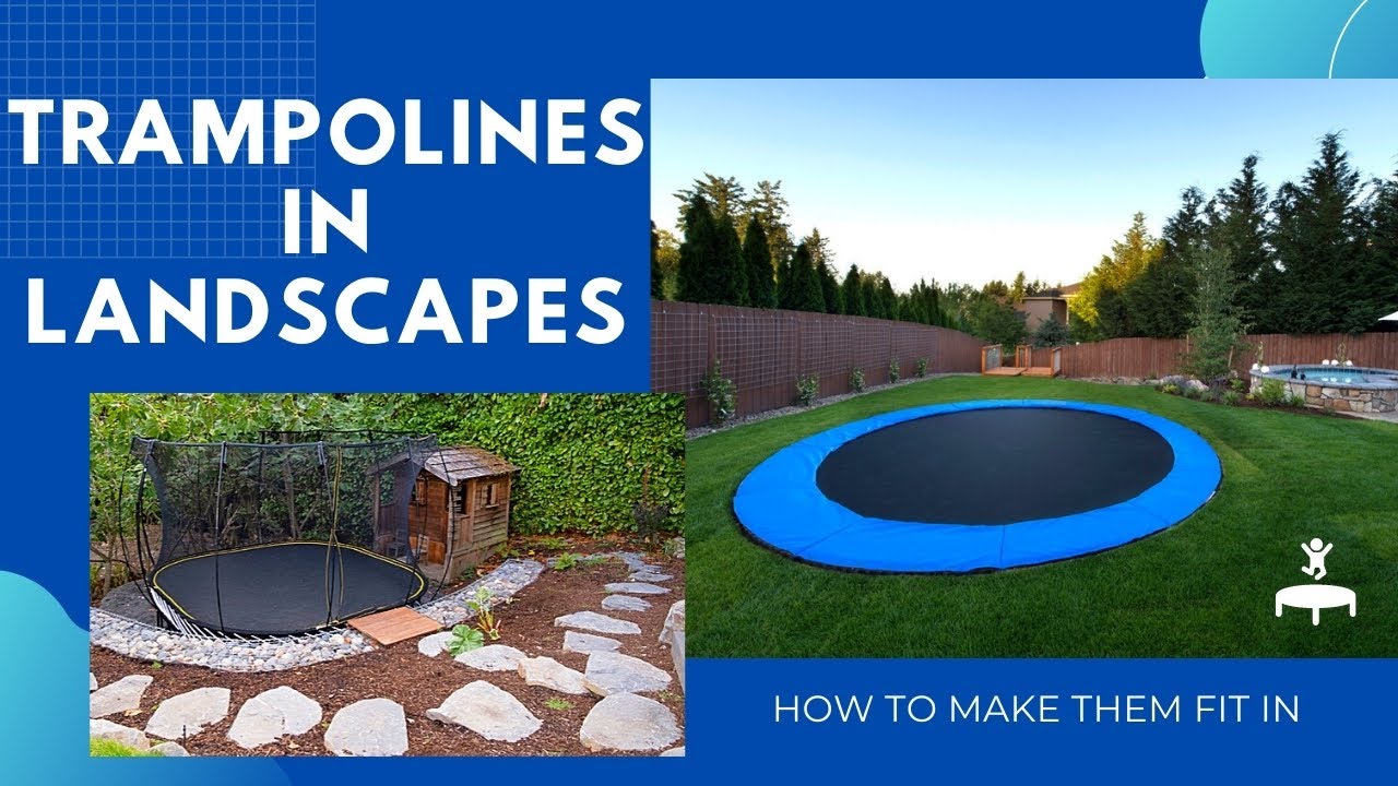 Trampolines In Landscapes (How To Make Them Look Good) - Youtube
