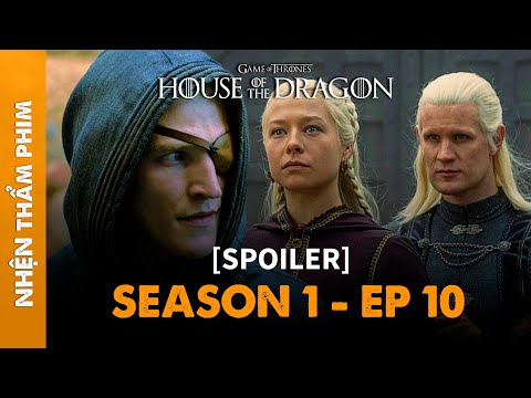 House of the Dragon Ep 10: CHIẾN TRANH BẮT ĐẦU! | Nhện Thẩm Phim | Hải Stark | Spiderum Ciné House of the Dragon Ep 10: CHIẾN TRANH BẮT ĐẦU! | Nhện Thẩm Phim | Hải Stark | Spiderum Ciné