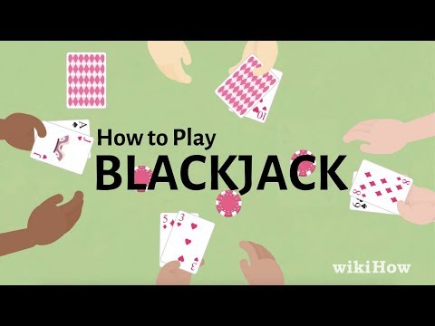 How to Play Blackjack How to Play Blackjack