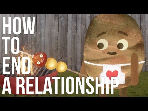 How to End a Relationship How to End a Relationship
